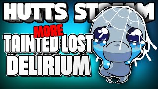 This is the RUN Tainted Lost to Delirium  Third Save File Stream [upl. by Rebmak]