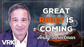 The Great Reset Heres How it Happens Andy Schectman [upl. by Nnyltiak865]