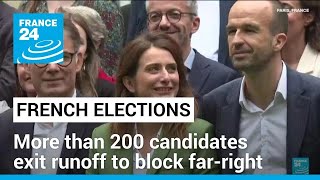 French legislative elections More than 200 candidates exit runoff to block farright • FRANCE 24 [upl. by Ambrosio]