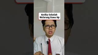 Ketika Sekolah melarang Bawa Hp ngakak sekolah [upl. by Burnside186]