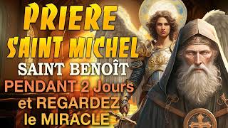 PRIÈRE de SAINT BENOÎT et SAINT MICHEL ARCHANGE 🙌Prière PENDANT 2 JOURS et REGARDEZ le MIRACLE [upl. by Cordelie]