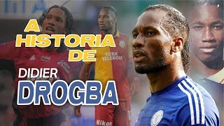 Conheça a HISTÓRIA de DIDIER DROGBA [upl. by Chee]