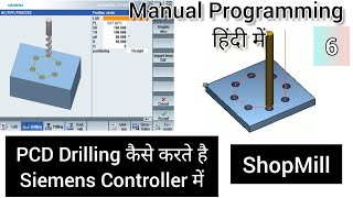 T6PCD Drilling  Siemens Controller  Manual Programming in Hindi  ShopMill  SinuTrain Sinumerik [upl. by Attenat325]