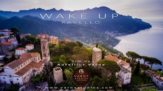 Ravello Italy WAKE UP Film 4K UHD [upl. by Amandy]