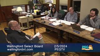 Wallingford Select Board  February 5 2024 [upl. by Nesyt]