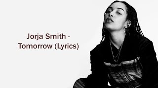 Jorja Smith  Tomorrow Lyrics [upl. by Nylyram]