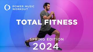 2024 Total Fitness  Spring Edition by Power Music Workout 132 BPM [upl. by Ardath]