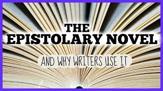 Why writers use the epistolary novel [upl. by Rhynd]