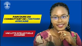 Cap 33 Parcours du combattant de lhistoire générale africaine [upl. by Aicerg894]