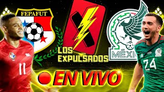 PANAMÁ VS MÉXICO  EN VIVO  NATIONS LEAGUE LIVE NARRACIÓN EMOCIONANTE  Los Expulsados [upl. by Creight]