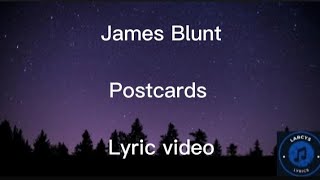 James Blunt  Postcards lyric video [upl. by Elauqsap749]