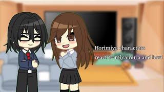 Horimya Characters reacts to Miyamura and Hori  Part 22  Hori  Hori x Miyamura [upl. by Seluj354]