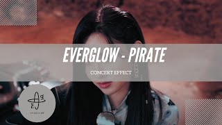 CONCERT EFFECT EVERGLOW  PIRATE [upl. by Schild]