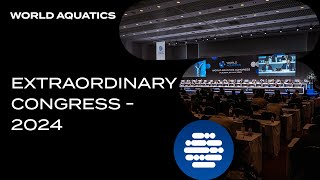 World Aquatics Extraordinary Congress  2024 [upl. by Jamnes]