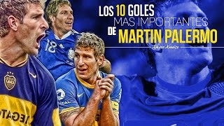 Los 10 goles más importantes de Martin Palermo [upl. by Levinson]