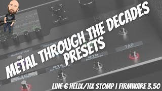 Line 6 HelixHX Stomp Firmware 35  Metal Through The Decades Presets [upl. by Leahci]