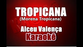 Tropicana Morena Tropicana  Alceu Valença  Karaokê [upl. by Liam766]