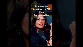 Exprimer ses Attentes  La Clé duneCommunication Efficacequotjademaa relationshipquestions [upl. by Huda]