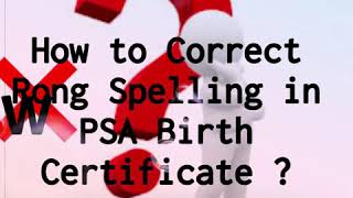 How to correct Wrong Spelling in PSA or NSO Birth Certificate [upl. by Minetta53]