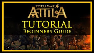 Total War Tutorial for Beginners Attila Edition [upl. by Bow]