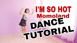 MOMOLAND모모랜드  Im So Hot  DANCE TUTORIAL  KC [upl. by Hearn]