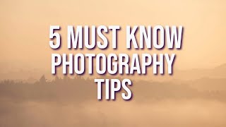 5 Photography Tips Every Beginner Should Know [upl. by Milzie]