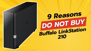 DONT BUY Buffalo LinkStation 210 BEFORE WATCHING THIS VIDEO 😱 9 Reasons [upl. by Koziel]