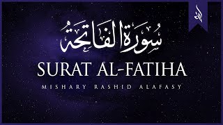 Surat AlFatihah The Opener  Mishary Rashid Alafasy  مشاري بن راشد العفاسي  سورة الفاتحة [upl. by Riti]