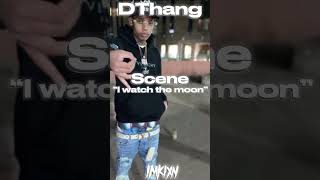 “I watch the moon”💫 DThang™️  Scene  Remix™️ [upl. by Mackler]