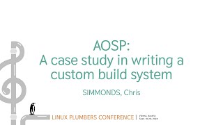 AOSP A case study in writing a custom build system  SIMMONDS Chris [upl. by Prissie]