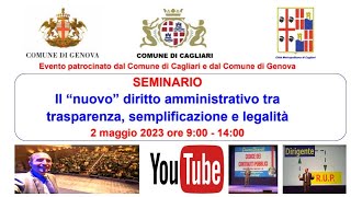 Il “nuovo” diritto amministrativo tra trasparenza semplificazione e legalità  CAGLIARI 252023 [upl. by Sonafets580]