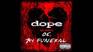 Dope  My Funeral  No Regrets   Lyrics [upl. by Charmine]