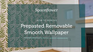 How to Remove Spoonflowers PrePasted Wallpaper [upl. by Piselli]