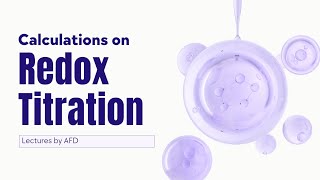 Calculations on REDOX TITRATION [upl. by Lucania]