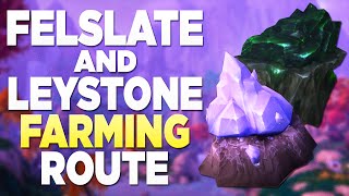 WoW Gold Farming Felslate And Leystone Mining Guide  Herbalism And Mining Route [upl. by Rebna]