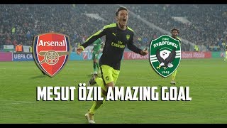 Mesut Özil Amazing Goal vs Ludogorets [upl. by Ydurt]