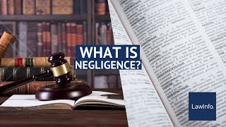 What Is Negligence  LawInfo [upl. by Holsworth686]