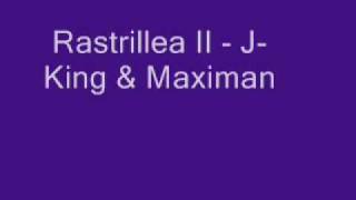 JKing amp Maximan  Rastrillea II [upl. by Reiko33]