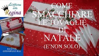 Come smacchiare le tovaglie di Natale e non solo [upl. by Yessydo257]