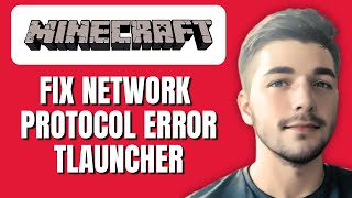 How To Fix Network Protocol Error Minecraft Tlauncher [upl. by Nanek715]