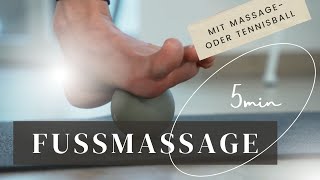 Fußmassage mit Massage oder Tennisball I 5 Minuten Tutorial [upl. by Eerazed425]