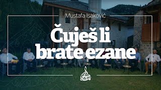 Mustafa Isaković  Čuješ li brate ezane [upl. by Hugues942]