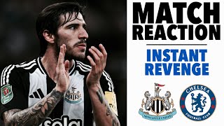 Match Reaction  Instant Revenge  Newcastle 20 Chelsea [upl. by Felizio]