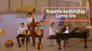 Kapelle kultUrchig Cento lire [upl. by Notselrahc]