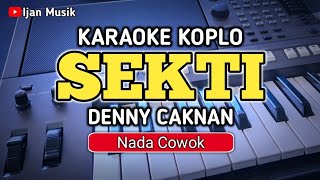 SEKTI  Karaoke Koplo Lirik  Nada PriaCowok  Denny Caknan [upl. by Jamieson]