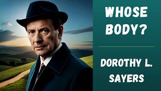 Whose Body by Dorothy L Sayers 🎧 full audiobook 🌟📚 [upl. by Rezzani]