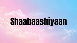 Shabashiyaan  Lyrics  Mission Mangal  Akshay Kumar  Vidya  Sonakshi  Taapsee [upl. by Kobylak]