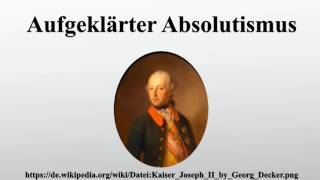 Aufgeklärter Absolutismus [upl. by Agan]