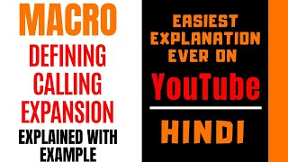 Macro Definition ll Calling a Macro ll Expansion of Macro Explained with Examples in Hindi [upl. by Airotnahs]