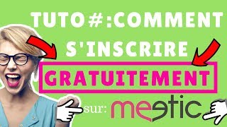 Comment sinscrire GRATUITEMENT sur MEETIC site de rencontre 2018 [upl. by Poyssick560]